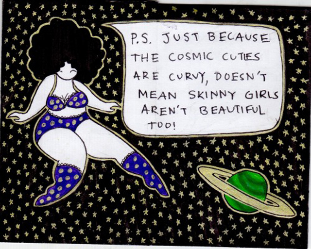 Utóirat: Az, hogy a Cosmic Cuties lányok teltek, még nem jelenti azt, hogy a vékony csajok ne lennének szintén szépek!