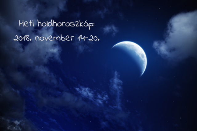 heti holdhoroszkóp 2018. november 14-20.