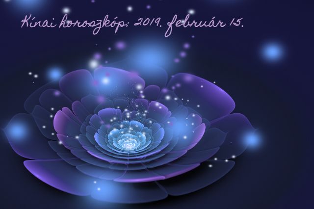 napi kínai horoszkóp 2019. február 15.