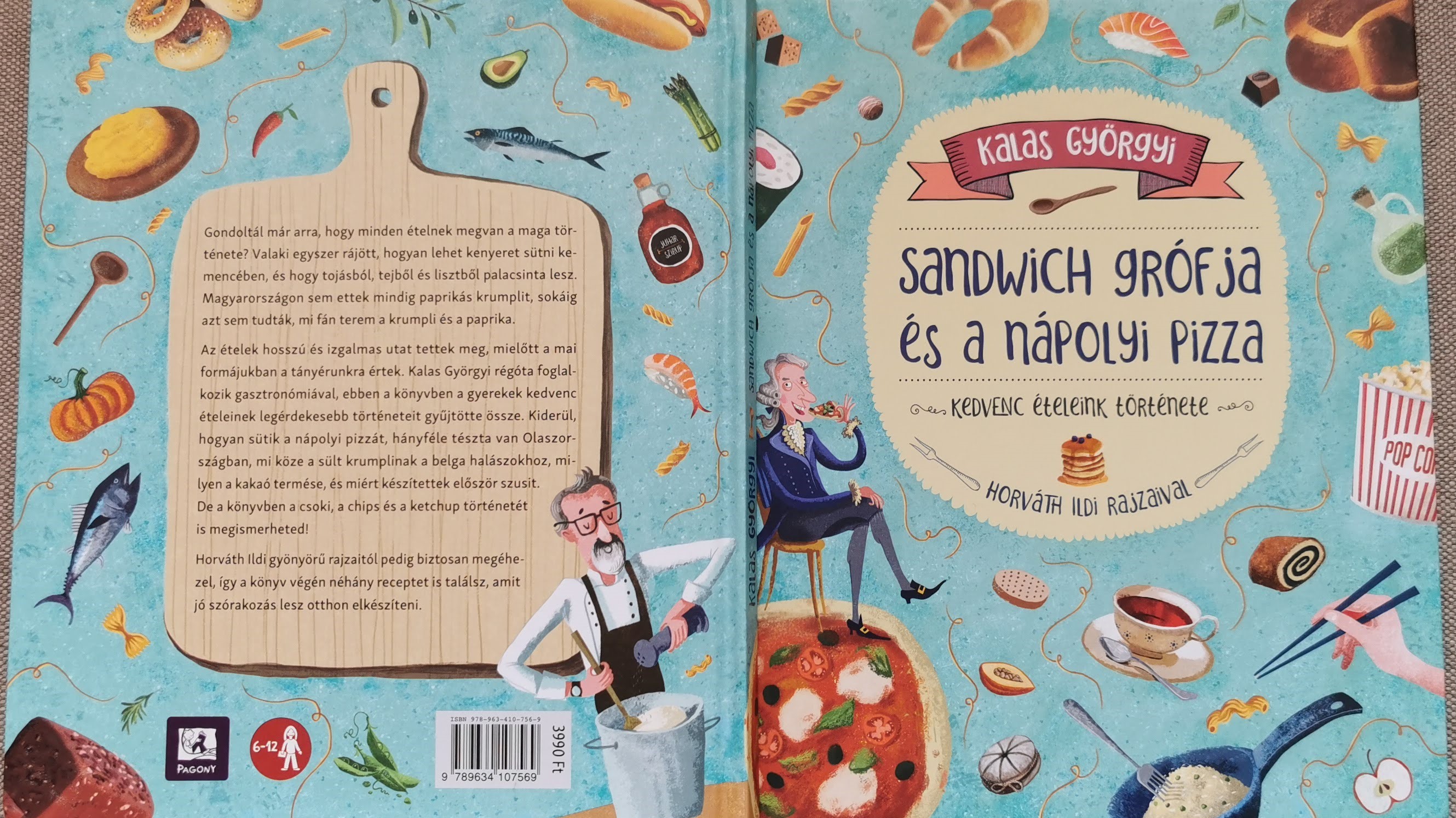 Sandwich grófja és a nápolyi pizza - kedvenc ételeink története