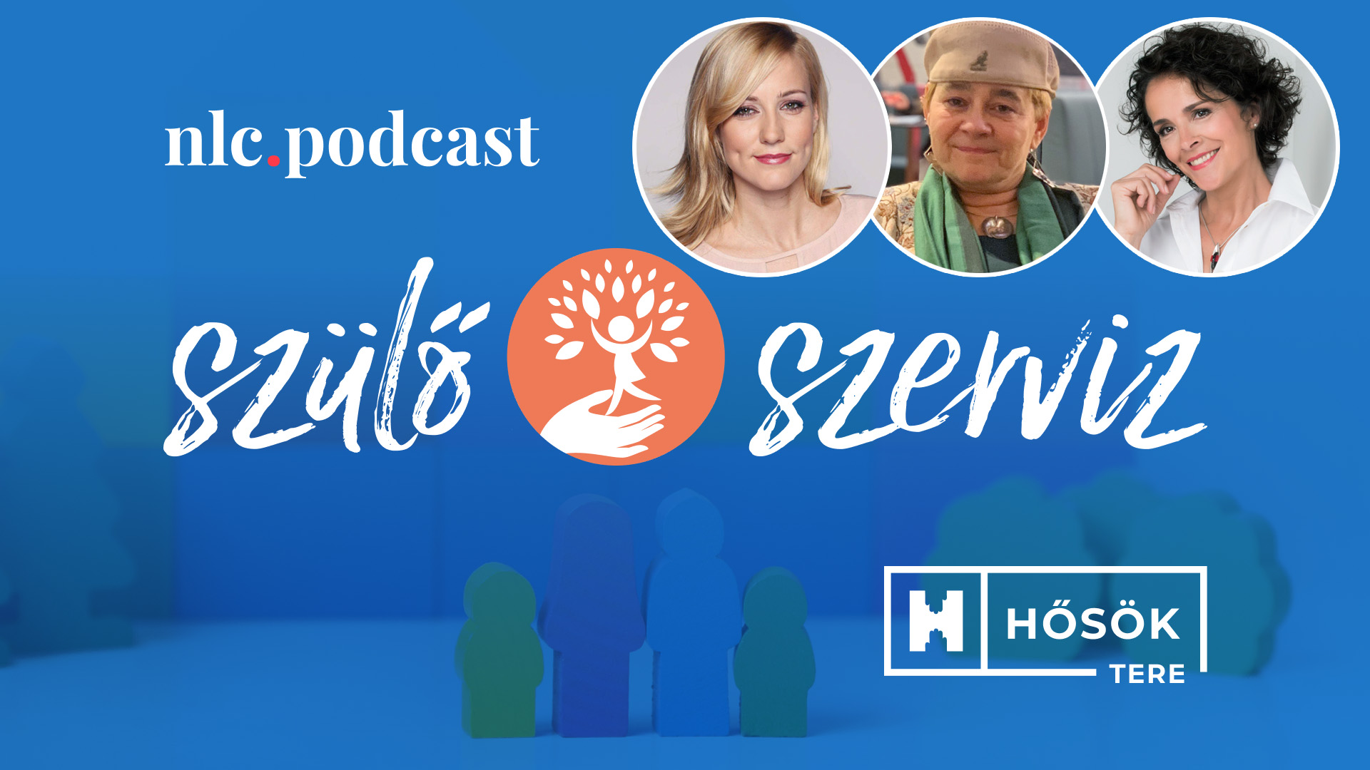 szülőszerviz szülőszerviz podcast Hősök Tere Alapítvány