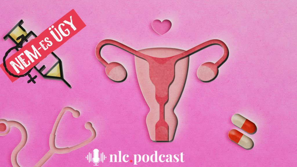 NEM-es ügy podcast: A menopauza még mindig tabu?