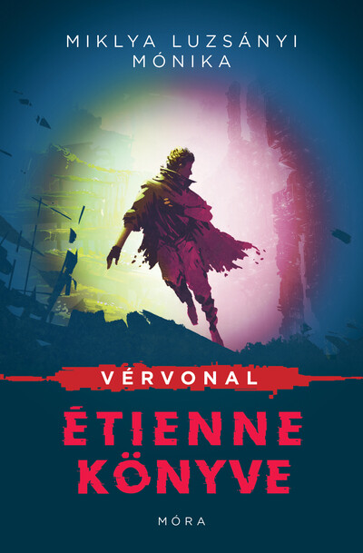 Vérvonal - Étienne könyve (Kép: Móra Könyvkiadó)