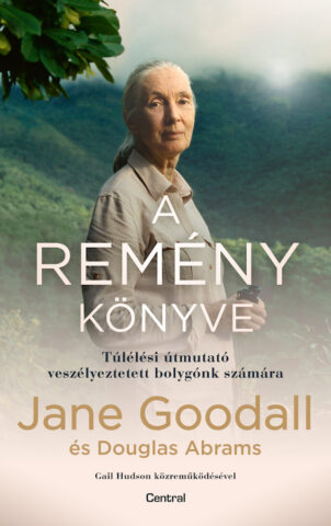 Jane Goodall - Douglas Abrams: A remény könyve