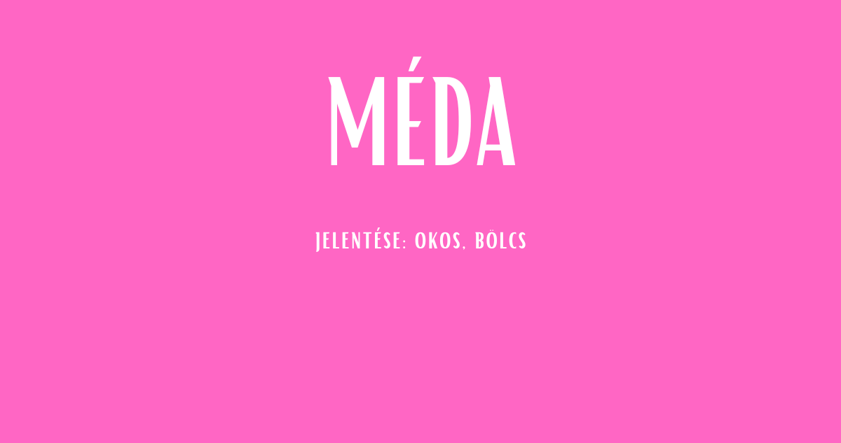 Méda név jelentése