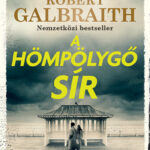 Robert Galbraith A hömpölygő sír